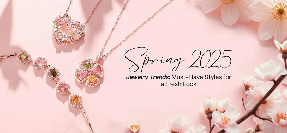 Spring 2025 Jewelry Trends: Must-Have Styles for a Fresh Look