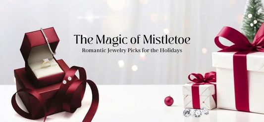 The Magic of Mistletoe: Romantic Jewelry Picks for the Holidays