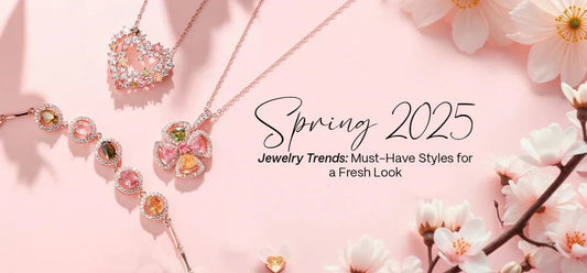 Spring 2025 Jewelry Trends: Must-Have Styles for a Fresh Look